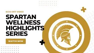Spartan Wellness Highlight Series Kick off Video
