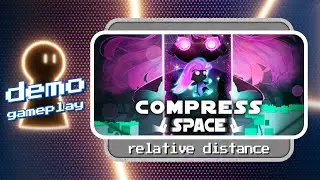 Compress(space) demo gameplay | Relative distace!