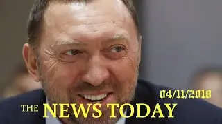 How Russian Tycoon Deripaska Might Try To Navigate Sanctions | News Today | 04/11/2018 | Donald...