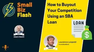 Podcast 78 - How to Buyout Your Competition Using an SBA Loan