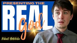 Presenting the Real God | Overcoming Faith Ministries | Robert Batchelor