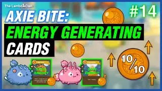 Axie Bite #14 : Energy Generating Cards