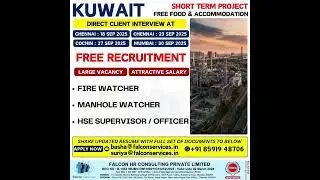 Kuwait Short Term Jobs 2025 | Free Recruitment | Fire Watcher, HSE, Manhole Watcher