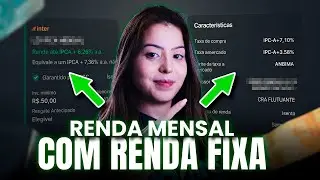 COMO TER RENDA MENSAL APENAS COM ESSES 5 INVESTIMENTOS DE RENDA FIXA!