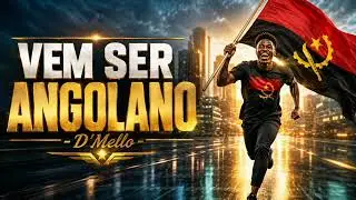 VEM SER ANGOLANO - D'Mello 