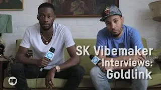 SK Vibemaker Interviews: Goldlink