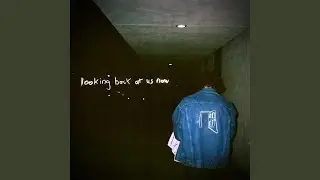 looking back at us now