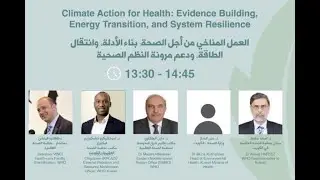 Climate Action for Health : Evidence Building, Energy Transition & System Resilience