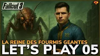 La reine des fourmis g&eacute;antes | FALLOUT 3 - LET'S PLAY FR #05