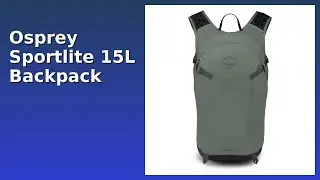 REVIEW (2025): Osprey Sportlite 15L Backpack. ESSENTIAL details.