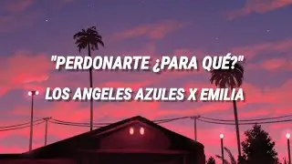 Los angeles azules x Emilia 