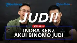 VIDEO LAWAS Indra Kenz Mengakui Binomo Adalah Permainan Judi