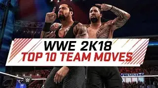 WWE 2K18 Top 10 New Tag Team Moves / Finishers (animations)