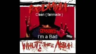 Redman -  I'm A Bad  ( Clean )