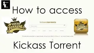 how to access kickass torrent after blocked !!!!
