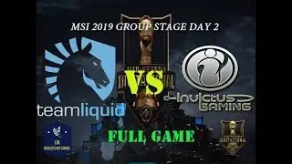 TL  vs IG FULL GAME MSI 2019 Group Stage DAY 2 | Team Liquid vs. Invictus Gaming