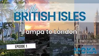 British Isles Cruise - Ep. 1: Smooth flight from Tampa to 