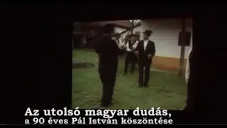 Pál István emlékére: Az utolsó magyar dudás