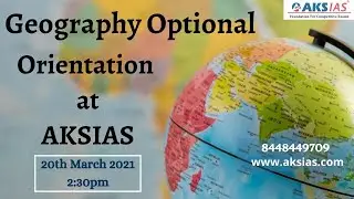 Geography Optional Orientation at  AKS IAS Hyderabad|Sandeep Mahajan|20th March,2:30pm |UPSC|AKS IAS