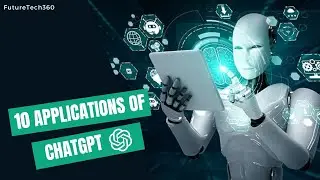 10 Remarkable Applications of ChatGPT: Revolutionizing Communication and Beyond