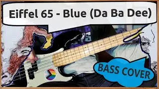 Eiffel 65 - Blue (Da Ba Dee) | Bass Cover
