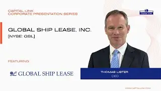 Capital Link 2026 Corporate Presentation Series - Global Ship Lease, Inc.