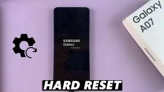 Samsung Galaxy A07: How To Hard Reset