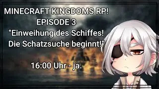 『𝐌𝐈𝐍𝐄𝐂𝐑𝐀𝐅𝐓 𝐊𝐈𝐍𝐆𝐃𝐎𝐌𝐒 𝐑𝐏』➢ [EPISODE 3: Einweihung des Schiffes! SCHATZSUCHE!]