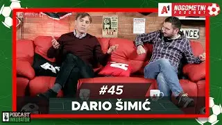 A1 Nogometni Podcast #45 - Dario Šimić
