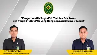 PENGANTAR ALIH TUGAS PAK YERI DAN PAK ANAM, DUA WARGA #TERDEPAN YANG MENGINSPIRASI SELAMA&nbsp;8&nbsp;TAHUN!