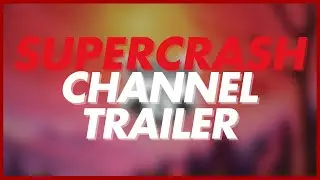 Supercrash Channel Trailer