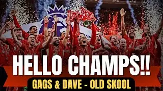 Hello Champions | The LFC Old Skool Podcast with Gags Tandon & Dave Hendrick