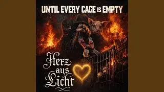 Until Every Cage Is Empty