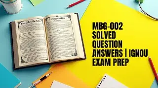 MBG-002 Solved Question Answers | IGNOU MABGS Exam Preparation Lecture 1