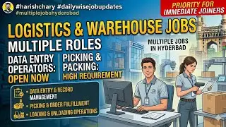 Data Entry Operators || Picking & Packing || Loading & Unloading Jobs In Hyderabad #harishchary