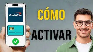 C&oacute;mo Activar tu Tarjeta de Cr&eacute;dito Capital One (Gu&iacute;a Paso a Paso 2026)