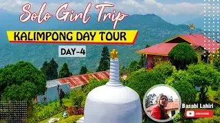 Best Solo Trip By Girl | Solo Trip To Kalimpong | Kalimpong Sightseeing- Part 2 | Camp Fire
