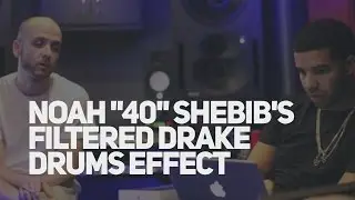 How to get the Noah 40 Shebib Drake drum's effect