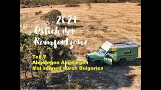 ÖDKZ Teil7 - Abgelegen abgelegen - Im Toyota Landcruiser durch Bulgarien - BeuleTours in 2021