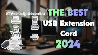 The Best USB Extension Cords to Simplify the Connection in 2024 - Must Watch Before Buying!