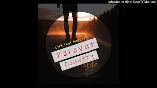 Kerevat Country Side 2025-LMK feat Melstar (47 records)prod by LMK