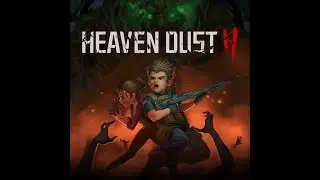 КАК Я ПРОХОЖУ Heaven Dust 2 PC 2025► Прохождение . ИГРАЮ ПЕРВЫЙ РАЗ,ТАК ЧТО .....CТРИМ #1