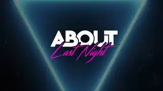 About Last Night - Before The Dawn (Official Lyric Video)
