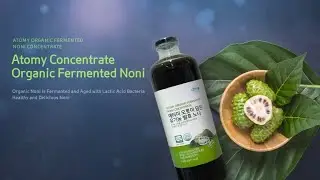 Introduction of New Products - Atomy Organic Fermented Noni Concentrate