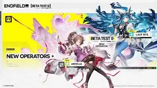 TWO NEW FEMALE OPERATORS ENDFIELD BETA 2