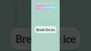 🧊&ldquo; Break the ice &ldquo; meaning | Do you normally break the ice or wait for others? #IdiomDictionary