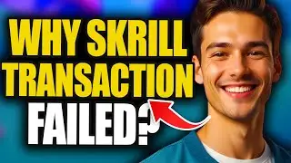 Why Skrill Transaction Failed