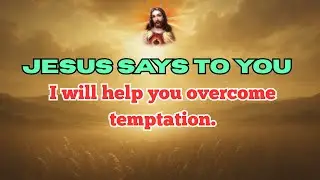 Jesus Says: I Will Help You Overcome Temptation 🌺 | Prayer For Strength | #JesusSays #shorts
