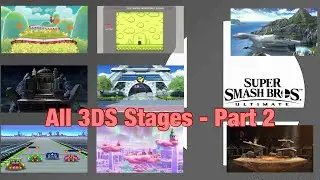 Continuing The Stages!! (Super Smash Bros. Ultimate) {All 3DS Stages - Part 2}