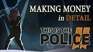 How To Make Money Guide [This Is The Police 2]